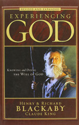 Experiencing God Revised and Expanded: Knowing and Doing the Will of God