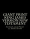 Giant Print King James Version New Testament: Super Large Print 22 Point Font