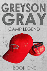 Greyson Gray: Camp Legend (The Greyson Gray Series) (Volume 1)
