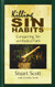 Killing Sin Habits: Conquering Sin with Radical Faith