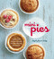 Mini Pies: Sweet and Savory Recipes for the Electric Pie Maker