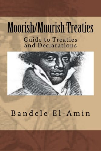 Moorish/Muurish Treaties: Guide to Treaties and Declarations