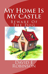 My Home Is My Castle: Beware Of The Dog