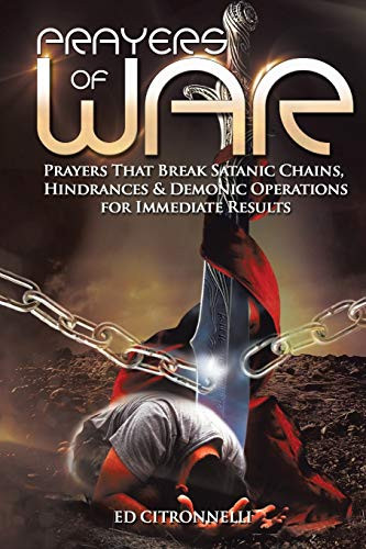 Prayers of War: Prayers that Break Satanic Chains Hindrances & Demonic Operations