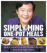 Simply Ming in Your Kitchen: 80 Recipes to Watch Learn Cook & Enjoy