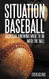 Situation Baseball: Basics of knowing what to do with the ball