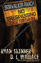 Skinwalker Ranch: No Trespassing