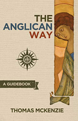 Anglican Way: A Guidebook