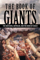 Book of Giants: The Watchers Nephilim and The Book of Enoch