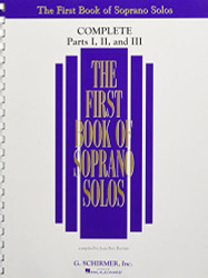 First Book of Solos Complete - Parts I II and III: Soprano