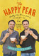 Happy Pear: Healthy Easy Delicious Food to Change Your Life