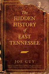 Hidden History of East Tennessee
