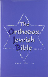 Orthodox Jewish Bible: Tanakh and Orthodox Jewish Brit Chadasha
