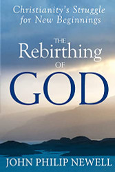 Rebirthing of God: Christianity's Struggle for New Beginnings