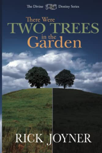 There Were Two Trees in the Garden (Divine Destiny)