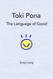 Toki Pona: The Language of Good