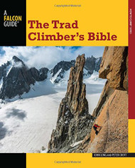 Trad Climber's Bible (How To Climb Series)