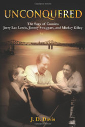 Unconquered: The Saga of Cousins Jerry Lee Lewis