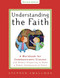 Understanding the Faith New ESV Edition