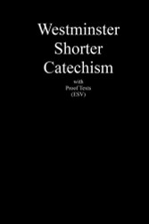 Westminster Shorter Catechism with Proof Texts