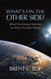 What's on the Other Side? - What the Gospel Teaches Us about the Spirit World