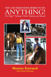 You Can Train Your Horse to Do Anything!: On Target Training