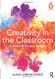 Creativity in the Classroom: Schools of Curious Delight