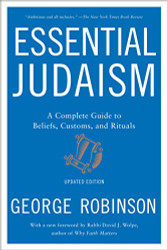 Essential Judaism: Updated Edition: A Complete Guide to Beliefs Customs & Rituals