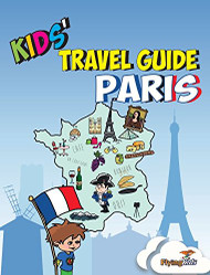 Kids' Travel Guide - Paris: The fun way to discover Paris - especially for kids