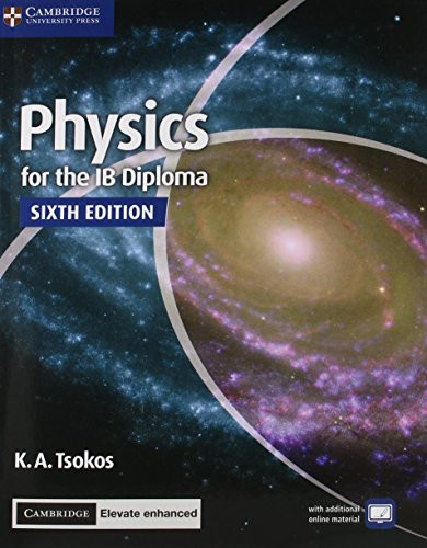 Physics for the IB Diploma Coursebook with Cambridge Elevate Enhanced Edition
