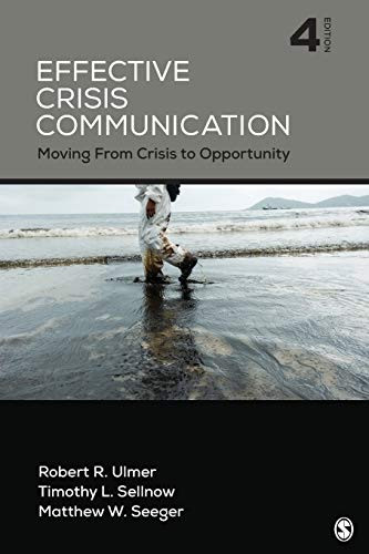 Effective Crisis Communication: Moving From Crisis to Opportunity