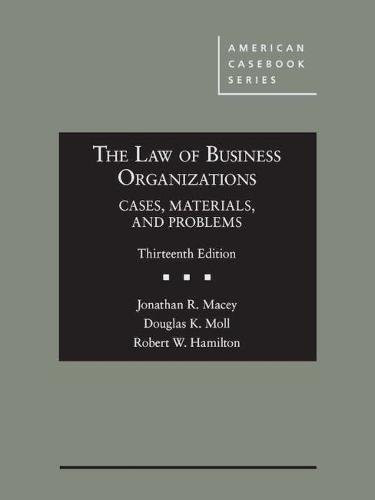 Law of Business Organizations Cases Materials and Problems