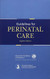 Guidelines for Perinatal Care