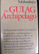Gulag Archipelago 1918-1956: An Experiment in Literary Investigation