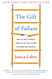 Gift of Failure: How the Best Parents Learn to Let Go So Their