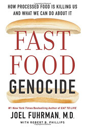 Fast Food Genocide: How Processed Food is Killing Us and What We Can Do About It