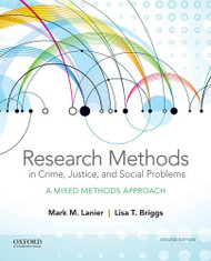 Research Methods in Crime Justice and Social Problems: A Mixed Methods Approach