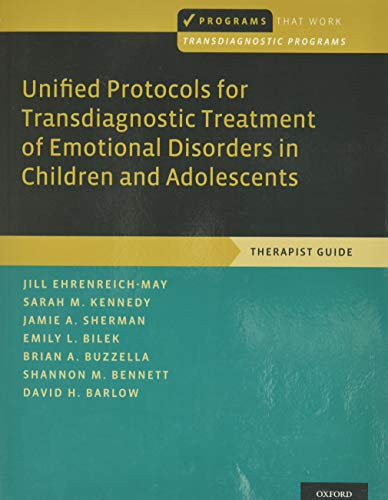 Unified Protocols for Transdiagnostic Treatment of Emotional