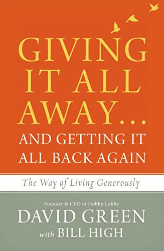 Giving It All Awayàand Getting It All Back Again: The Way of Living Generously