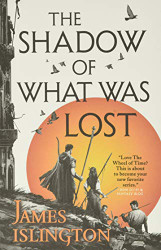 Shadow of What Was Lost (The Licanius Trilogy)