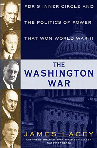 Washington War: FDR's Inner Circle and the Politics of Power