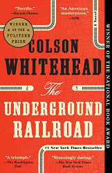 Underground Railroad: A Novel