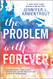 Problem with Forever (Harlequin Teen)