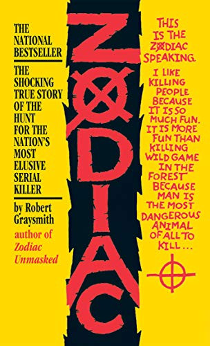 Zodiac: The Shocking True Story of the Hunt for the Nation's Most