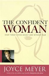 Confident Woman: Start Today Living Boldly and Without Fear
