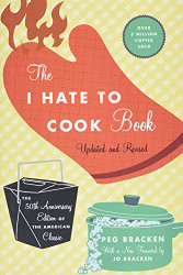 I Hate to Cook Book: 50th Anniversary Edition