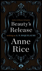 Beauty's Release: A Novel (Sleeping Beauty Trilogy)