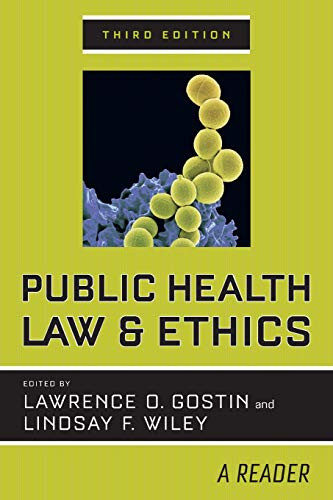 Public Health Law and Ethics: A Reader