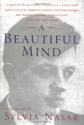 Beautiful Mind : A Biography of John Forbes Nash Jr.