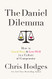 Daniel Dilemma: How to Stand Firm and Love Well in a Culture of Compromise